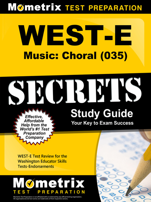 Title details for WEST-E Music: Choral (035) Secrets Study Guide by WEST-E Exam Secrets Test Prep Team - Available